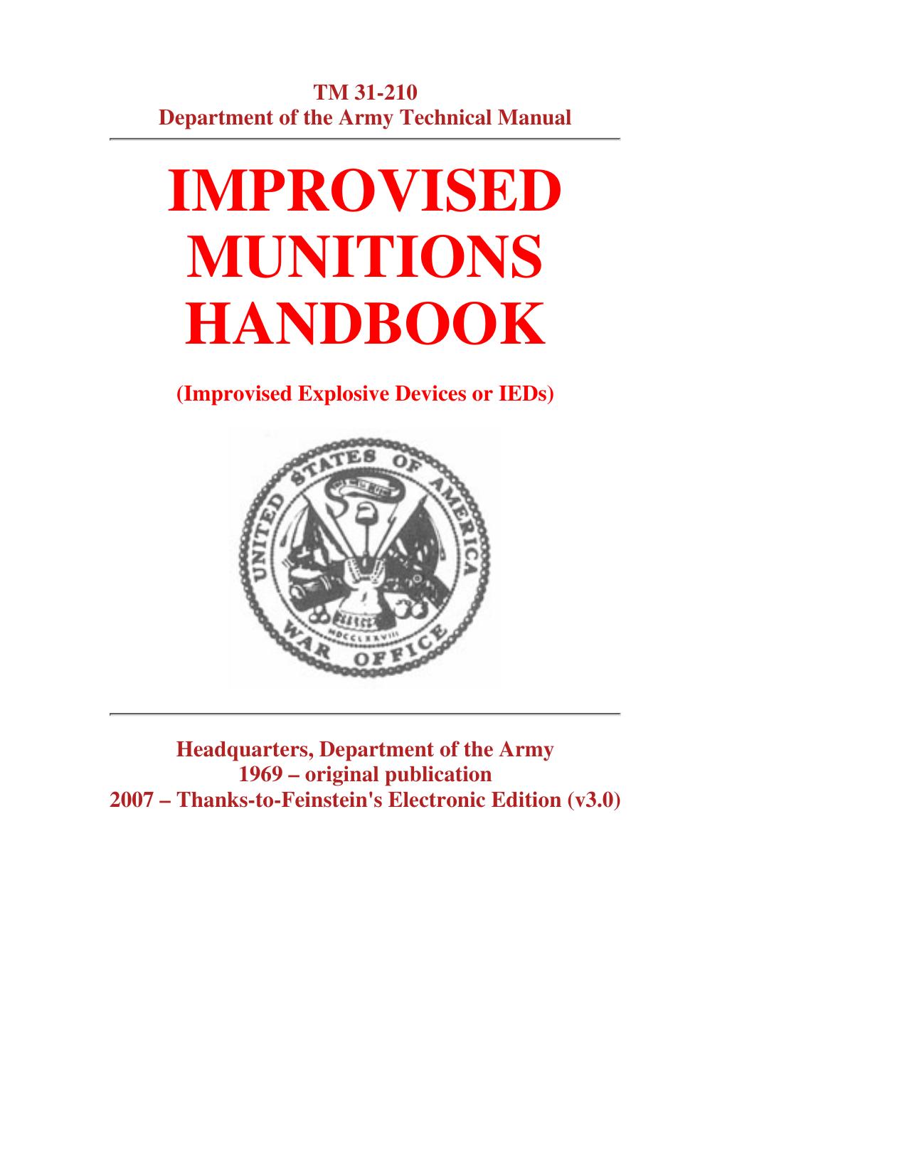 Improvised Munitions Handbook (Improvised Explosive Devices or IEDs), Thanks-to-Feinstein's Electronic Edition (v3.0)